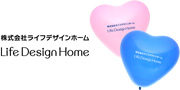 ライフデザインホーム様