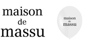maison de massu様